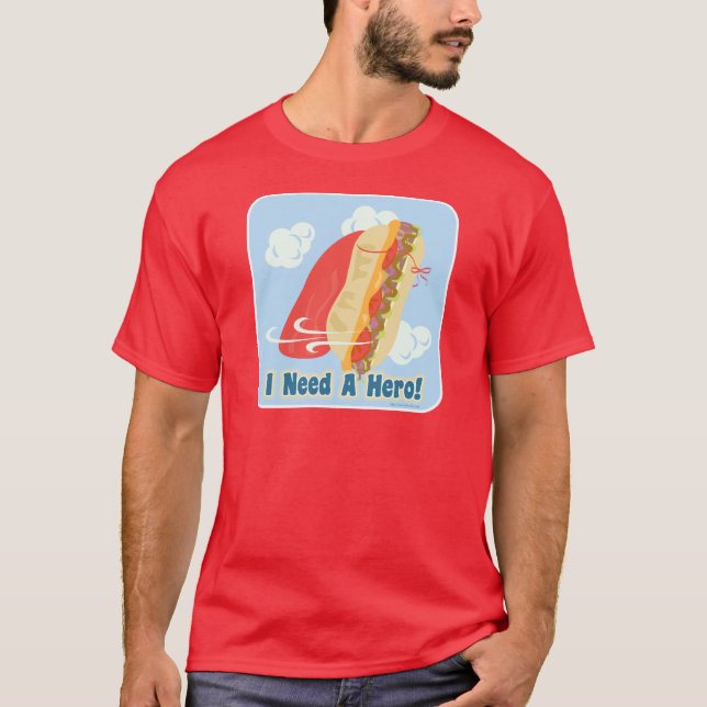 Camiseta Necesito Un Sandwich De Héroe Toon Motto (Anverso)