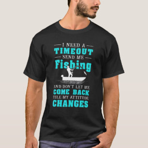 Camiseta Necesito Un Tiempo De Espera Envíame Pescadores 2