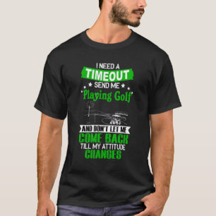 Camiseta Necesito un tiempo de espera enviarme a jugar al g