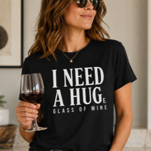Camiseta Necesito un vaso enorme de vino