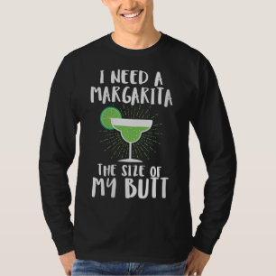 Camiseta Necesito Una Margarita Del Tamaño De Mi Bebida Gra