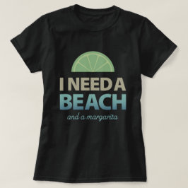 Camiseta Necesito una playa - y una margarita
