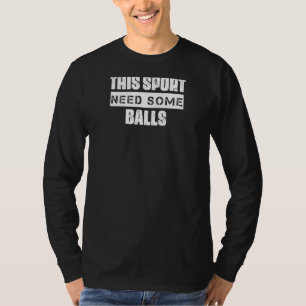 Camiseta Necesito unas bolas de pintura que digan humor