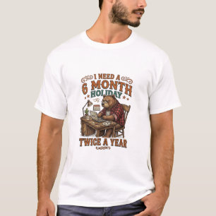 Camiseta Necesito unas vacaciones de 6 meses dos veces al a