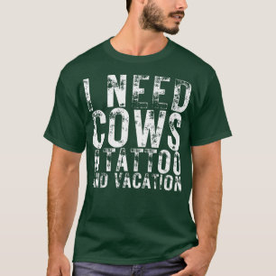 Camiseta Necesito vacas, tatuaje y aire de vacas lecheras