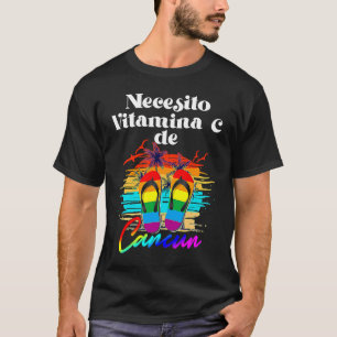 Camiseta Necesito Vitamina C Cancún México Vacaciones Matc