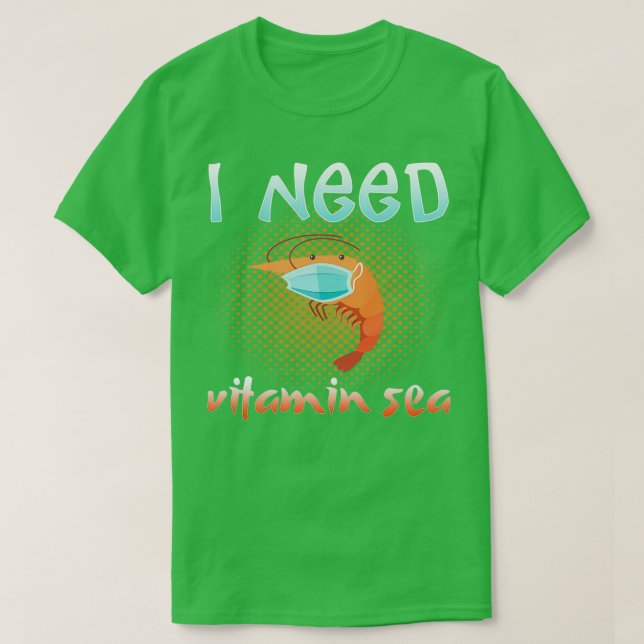Camiseta Necesito Vitamina, Mariscos De Mariscos Para Hierr (Diseño del anverso)