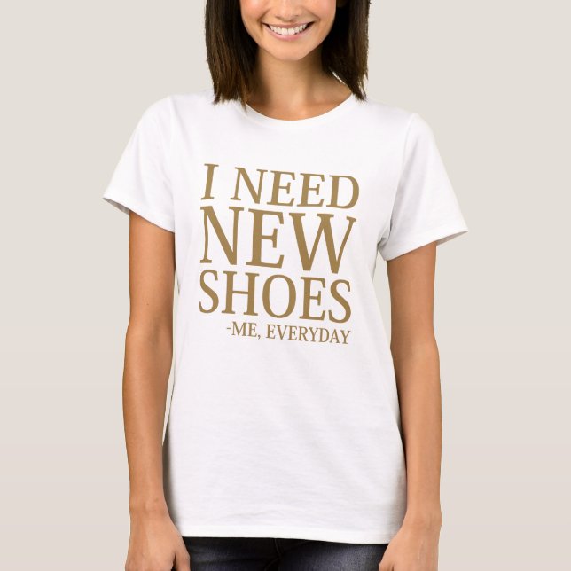 Camiseta Necesito zapatos nuevos (Anverso)