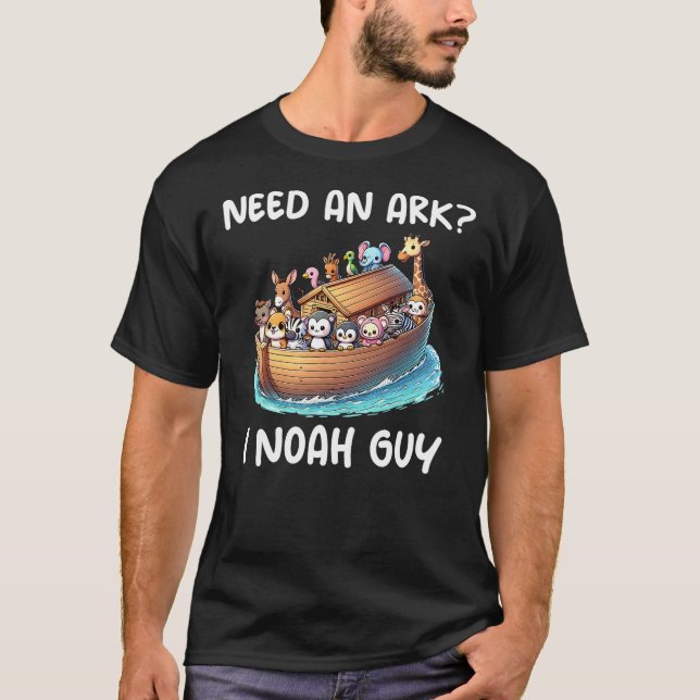 Camiseta Need An Ark I Noah Guy Christian Funny Gifts Anime (Anverso)