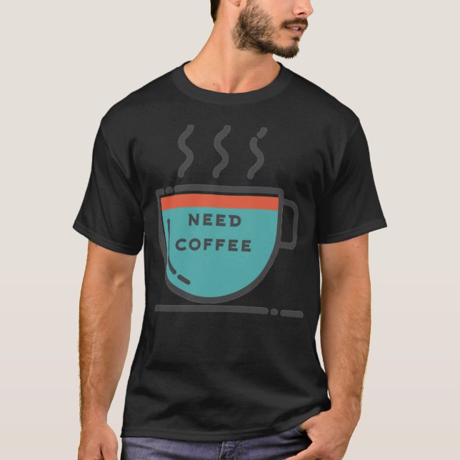 Camiseta Need coffee coffee bean coffee junkie  (Anverso)