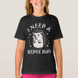 Camiseta Need Hedge Hug