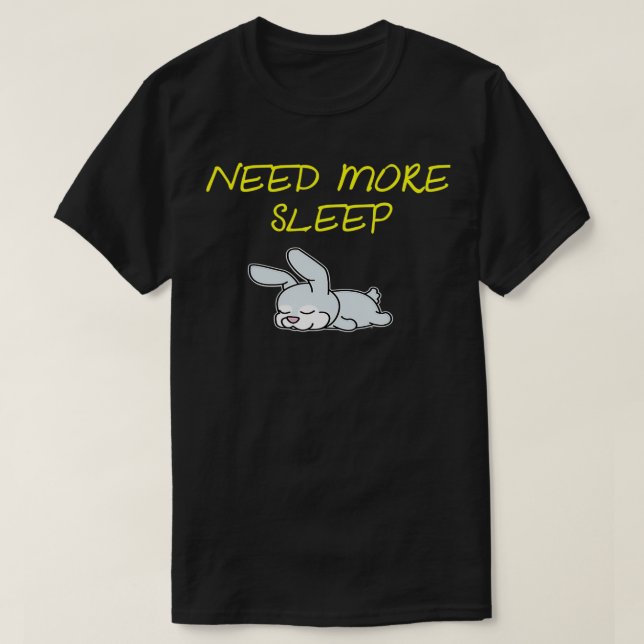 Camiseta Need more Sleep Bunny Rabbit Pajama for Bedtime  (Diseño del anverso)