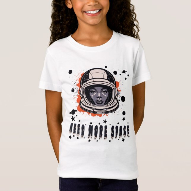 Camiseta Need More Space – Girls' T-Shirt, Cute Space-theme (Anverso)