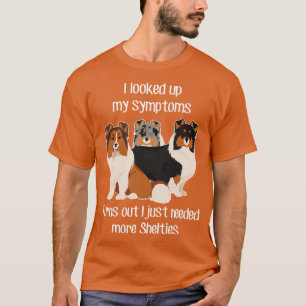 Camiseta Need Shelties Shetland Sheepdog