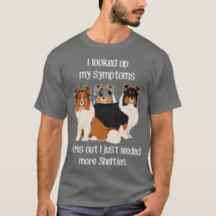 Camiseta Need Shelties Shetland Sheepdog