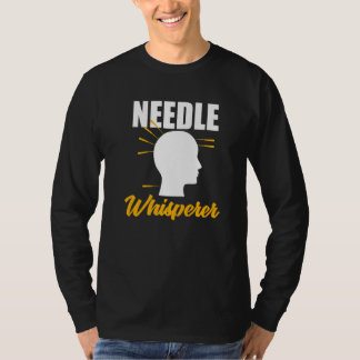 Camiseta Needle Whisperer Acupuncturist Acupuncture Expert 