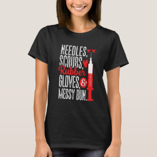 Camiseta Needles Scrubs Glove Messy Bun Phlebotomist Phleb