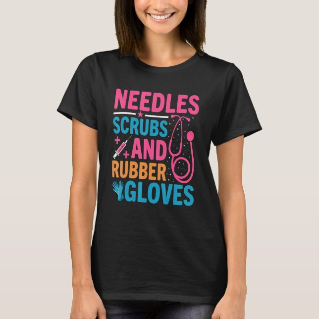 Camiseta Needles Scrubs Rubber Gloves Phlebotomist Nurse Ph (Anverso)