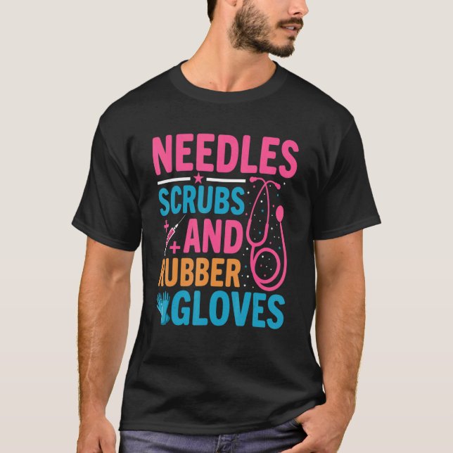 Camiseta Needles Scrubs Rubber Gloves Phlebotomist Nurse Ph (Anverso)