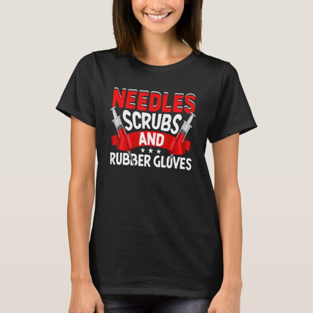 Camiseta Needles Scrubs Rubber Guantes Phlebotomist Phlebot (Anverso)