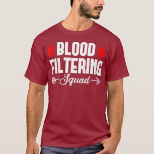 Camiseta Nefrología del Escuadrón de Filtrado de Sangre de