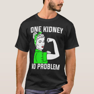 Camiseta Nefrología Un Riñón Sin Problema Nefrologista