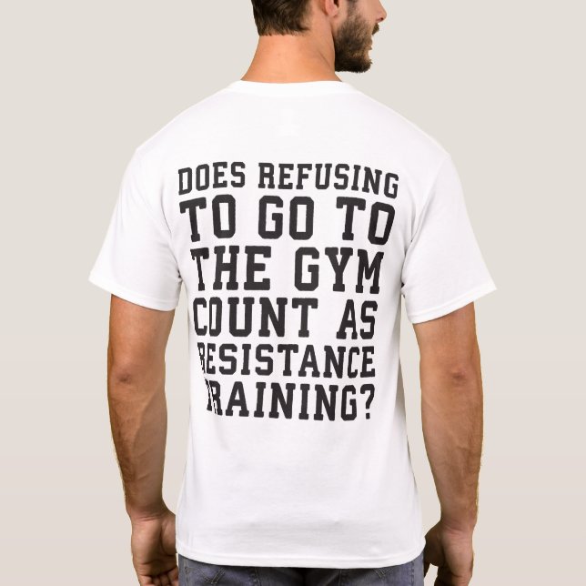 Camiseta Negación De Gimnasio, Cuenta Como Entrenamiento De (Reverso)