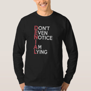 Camiseta Negación Ni siquiera notan que estoy mintiendo Aa 