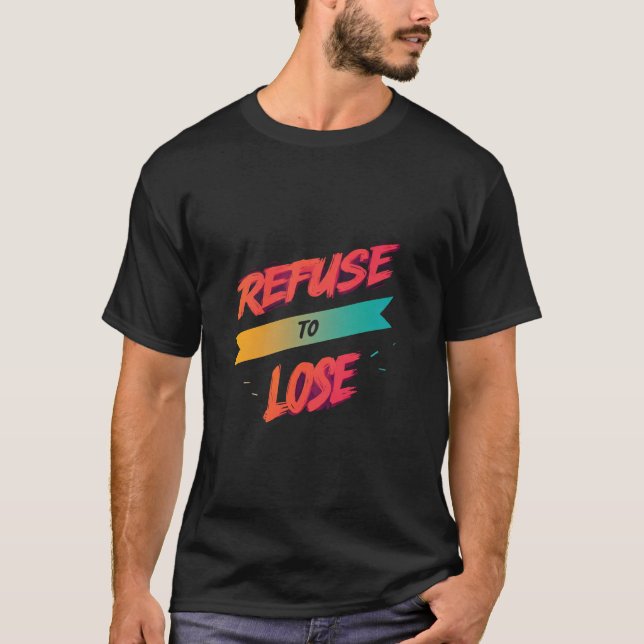 Camiseta Negarse A Perder (Anverso)