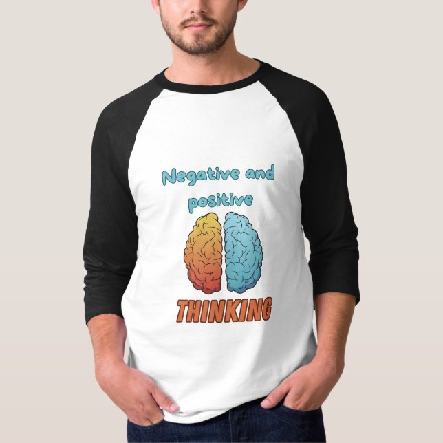 Camiseta Negative and positive thinking (Anverso)