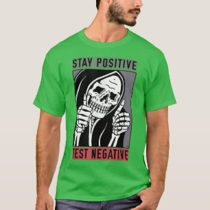 Camiseta Negativo de prueba positiva de permanencia