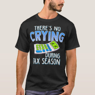 Camiseta Negocio gracioso sin llorar durante la cuenta de t