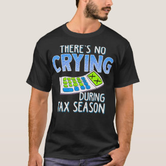 Camiseta Negocio gracioso sin llorar durante la cuenta de t