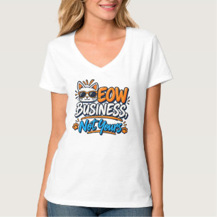 Camiseta Negocios de Gatos, No Tuyos
