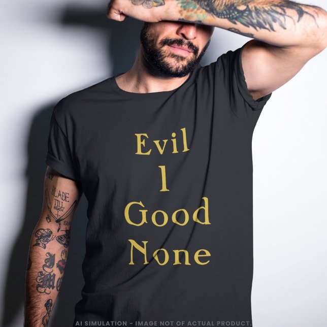 Camiseta negra con la frase 'Evil 1 Good None' en  (Subido por el creador)