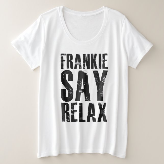 Camiseta negra con letra Relax de Frankie Say para (Anverso del diseño)