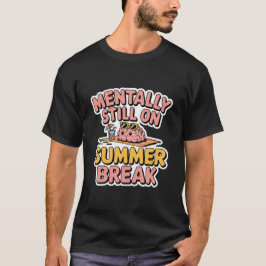 Camiseta Negra diversión "Mentalmente aún en vacaciones de
