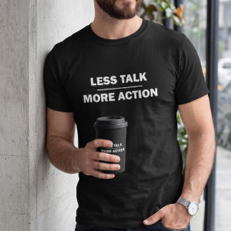 Camiseta negra motivacional para hombres Less Talk