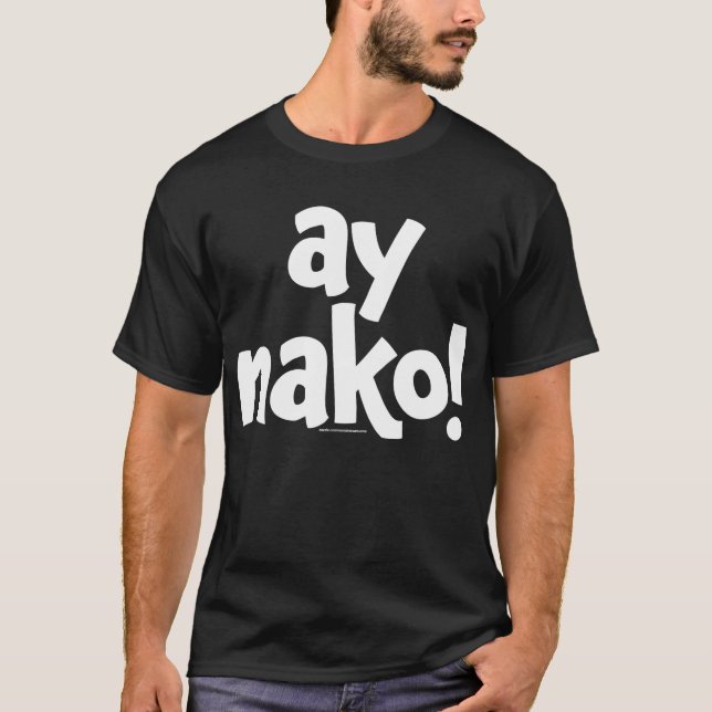 Camiseta negra ORIGINAL de Ay Nako (Anverso)