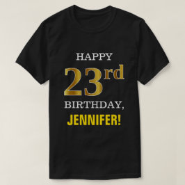 Camiseta Negrita, negro, oro falso 23 cumpleaños con camise