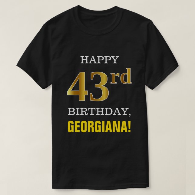 Camiseta Negrita, negro, oro falso 43 cumpleaños con camise (Diseño del anverso)