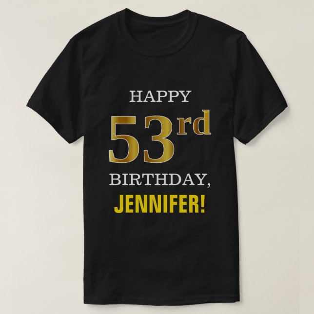 Camiseta Negrita, negro, oro falso 53 cumpleaños con camise (Diseño del anverso)