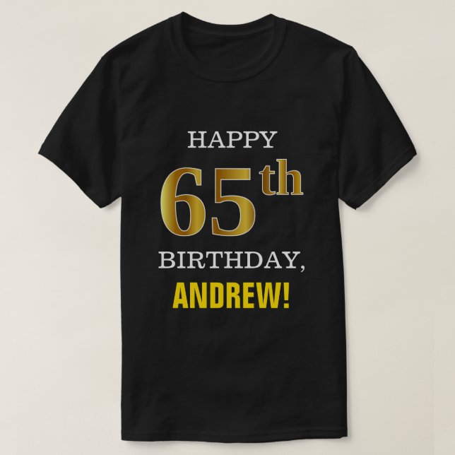 Camiseta Negrita, negro, oro falso 65 cumpleaños con camise (Diseño del anverso)