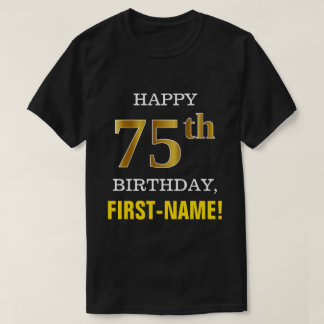 Camiseta Negrita, negro, oro falso 75 cumpleaños con camise