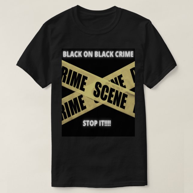 Camiseta ¡¡¡¡¡¡Negro sobre el Crimen Negro DETÉN!!!! Camise (Diseño del anverso)