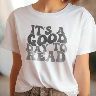 Camiseta Negro y gris es un buen día para leer a los amante