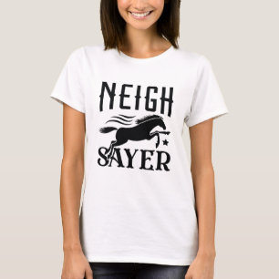 Camiseta Neigh Sayer