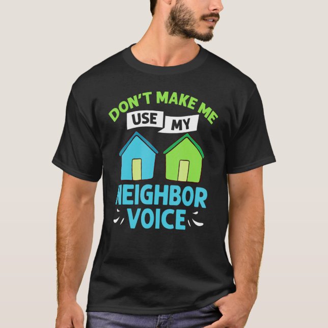 Camiseta Neighbor Quotes Best Neighborhood Jokes   Humor (Anverso)