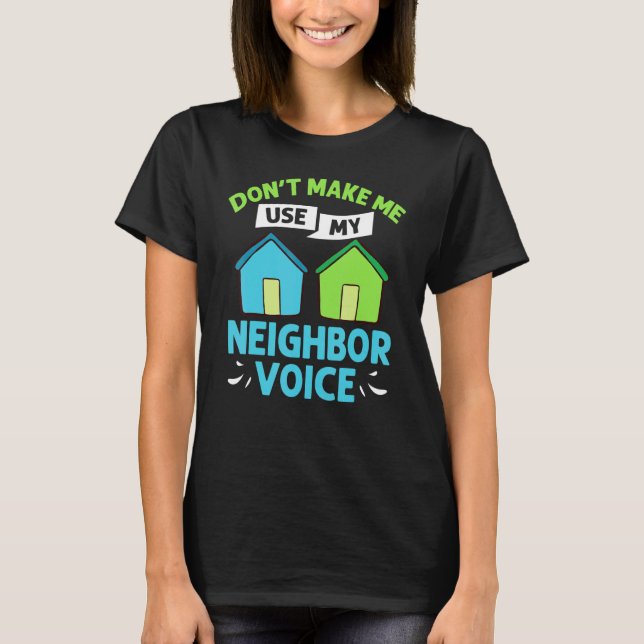Camiseta Neighbor Quotes Best Neighborhood Jokes   Humor (Anverso)