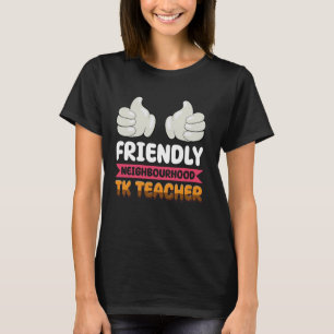 Camiseta Neighborhood Friendly Tk Teacher